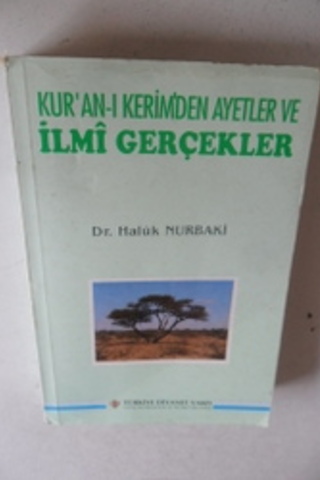 Kur'an-ı Kerim'den Ayetler ve İlmi Gerçekler Dr. Haluk Nurbaki