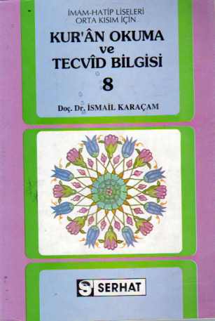 Kur'an Okuma ve Tecvid Bilgisi 8 İsmail Karaçam