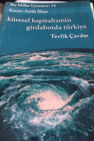 Küresel Kapitalizmin Girdabında Türkiye Tevfik Çavdar