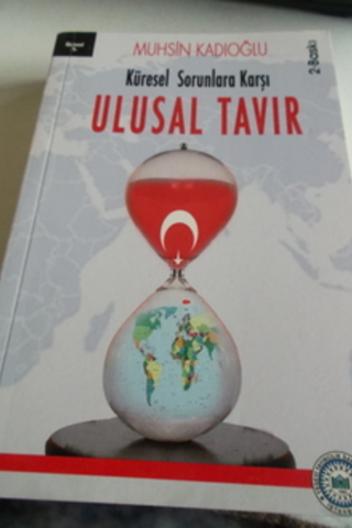 Küresel Sorunlara Karşı Ulusal Tavır Muhsin Kadıoğlu