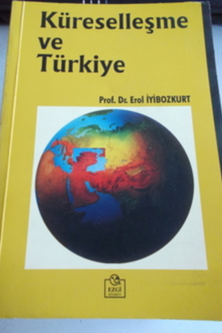 Küreselleşme ve Türkiye Erol İyibozkurt