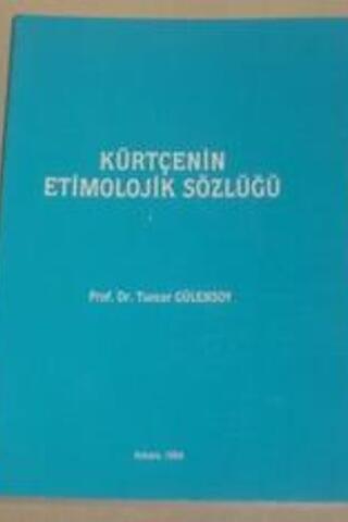 Kürtçenin Etimolojik Sözlüğü Tuncer Gülensoy