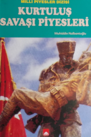 Kurtuluş Savaşı Piyesleri Muhiddin Nalbantoğlu