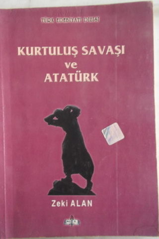 Kurtuluş Savaşı ve Atatürk Zeki Alan
