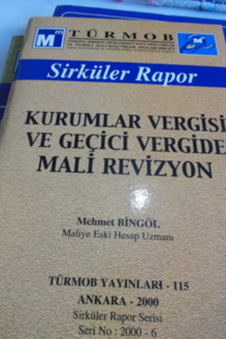 Kurumlar Vergisi ve Geçici Vergide Mali Revizyon Mehmet Bingöl