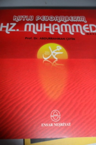 Kutlu Peygamberim Hz. Muhammed