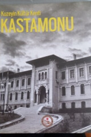 Kuzeyin Kültür Kenti Kastamonu