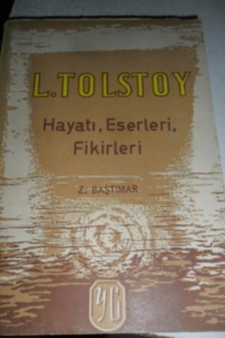 L. Tolstoy Hayatı Eserleri Fikirleri