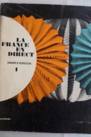 La France En Direct Cahier D'exercises 1 J. & G. Capelle