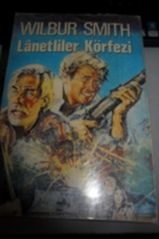 Lanetliler Körfezi Wilbur Smith