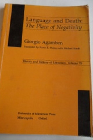 Language and Death The Place Of Negativity Giorgio Agamben