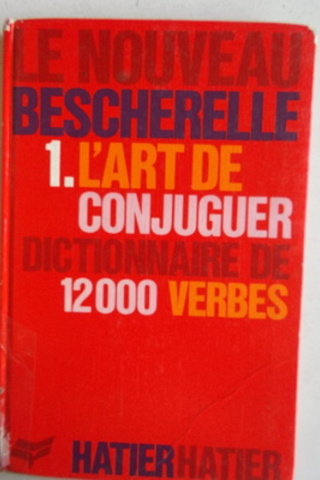 L'art De Conjuguer Dictionnaire De 12 000 Verbes