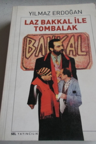 Laz Bakkal İle Tombalak Yılmaz Erdoğan