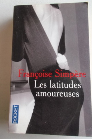 Les Latitudes Amoureuses Françoise Simpere