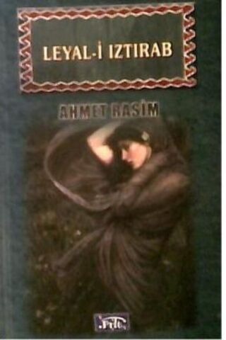 Leyal-i Iztırab Ahmet Rasim