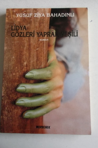 Lidya Gözleri Yaprak Yeşili Yusuf Ziya Bahadınlı