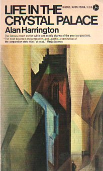 Life In The Crystal Palace Alan Harrington