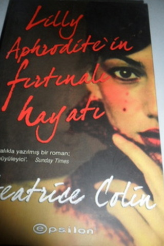 Lily Aphrodite'in Fırtınalı Hayatı Beatrice Colin