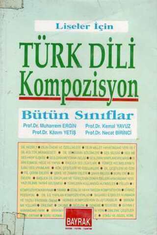 Liseler İçin Türk Dili Kompozisyon ( Bütün Sınıflar ) Prof. Dr. Muharr