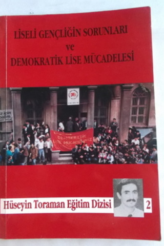 Liseli Gençliğin Sorunları ve Demokratik Lise Mücadelesi
