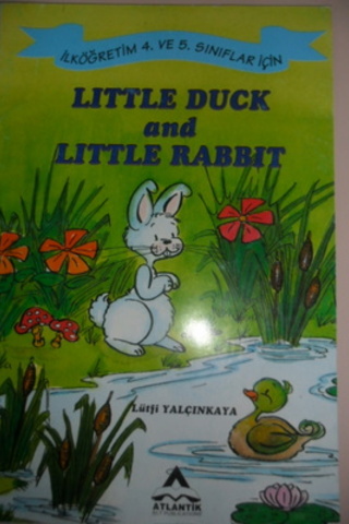 Little Duck And Little Rabbit Lütfi Yalçınkaya