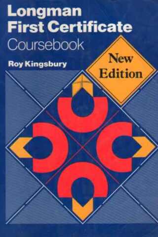Longman First Certificate ( Coursebook ) Roy Kingsbury