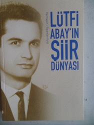Lütfi Abay'ın Şiir Dünyası