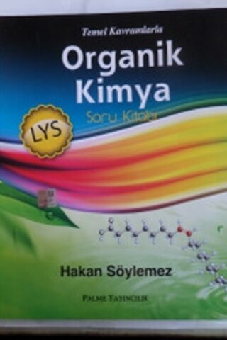 LYS Temel Kavramlarla Organik Kimya Soru Kitabı Hakan Söylemez