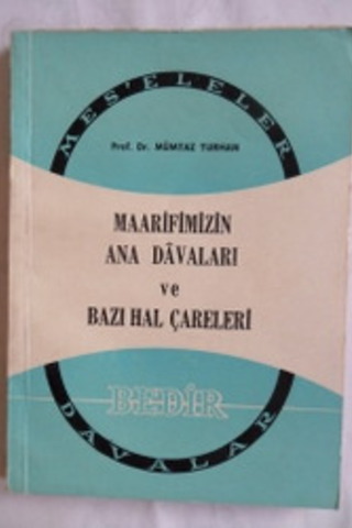 Maarifimizi Ana Davaları ve Bazı Hal Çareleri Mümtaz Turhan