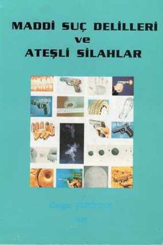 Maddi Suç Delilleri ve Ateşli Silahlar Cengiz Şenocak