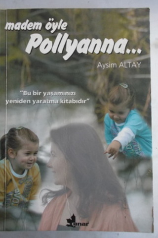 Madem öyle Pollyanna Aysim Altay