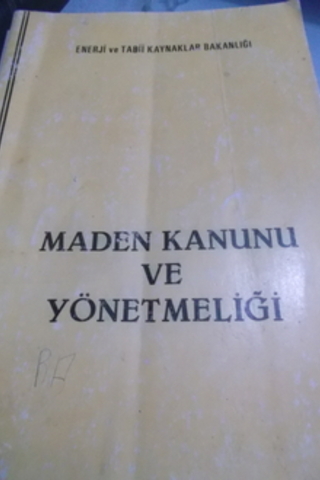 Maden Kanunu ve Yönetmeliği