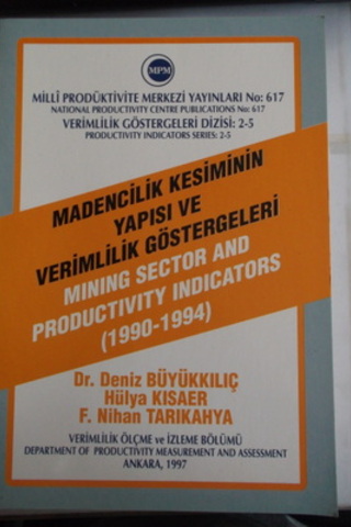 Madencilik Kesiminin Yapısı ve Verimlilik Göstergeleri 1990 - 1994 Den