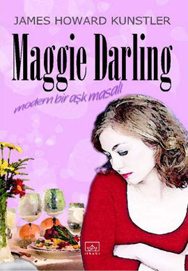 Maggie Darling / Modern Bir Aşk Masalı James Howard Kunster