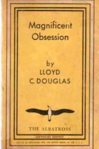 Magnificent Obsession Lloyd C. Douglas