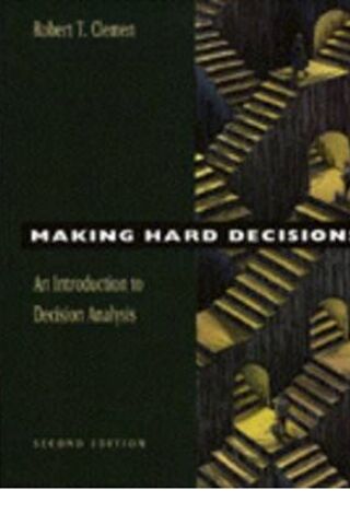 Making Hard Decisions Robert T. Clemen