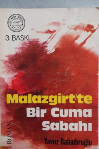 Malazgirt'te Bir Cuma Sabahı Yavuz Bahadıroğlu