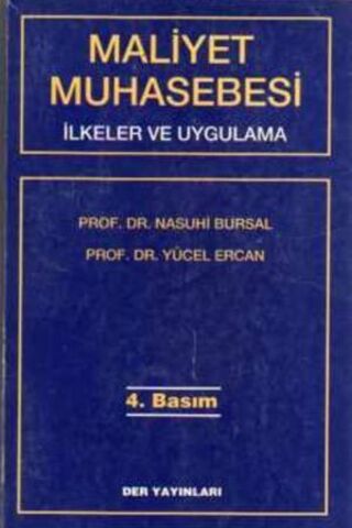 Maliyet Muhasebesi / İlkeler ve Uygulama Prof. Dr. Nasuhi Bursal