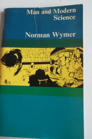 Man and Modern Science Norman Wymer