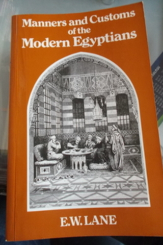 Manners And Customs Of The Modern Egyptians E. W. Lane
