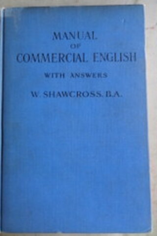 Manual Of Commercial English Walter Shawcross