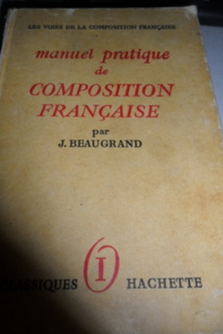 Manuel Pratique de Composition Française J. Beaugrand
