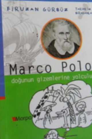 Marco Polo Doğunun Gizemlerine Yolculuk Firuzan Gürbüz