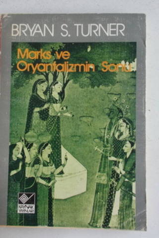 Marks ve Oryantalizmin Sonu Bryan S. Turner
