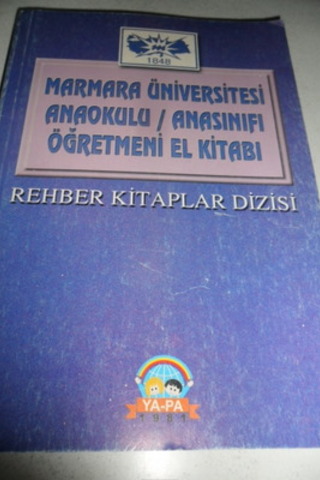 Marmara Üniversitesi Anaokulu / Anasınıfı Öğretmeni El Kitabı
