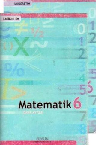 Matematik Ders Kitabı / 6. Sınıf Yeşim Göğün