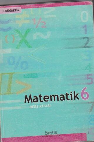 Matematik Ders Kitabı / İlköğretim 6 Yeşim Göğün