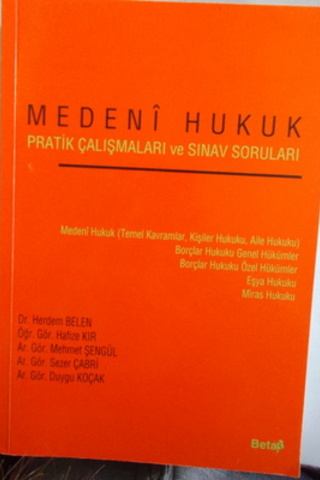 Medeni Hukuk Pratik Çalışmaları ve Sınav Soruları Herdem Belen