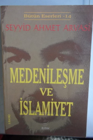 Medenileşme ve İslamiyet Seyyid Ahmet Arvasi