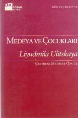 Medeya Ve Çocukları Liyudmila Ulitskaya